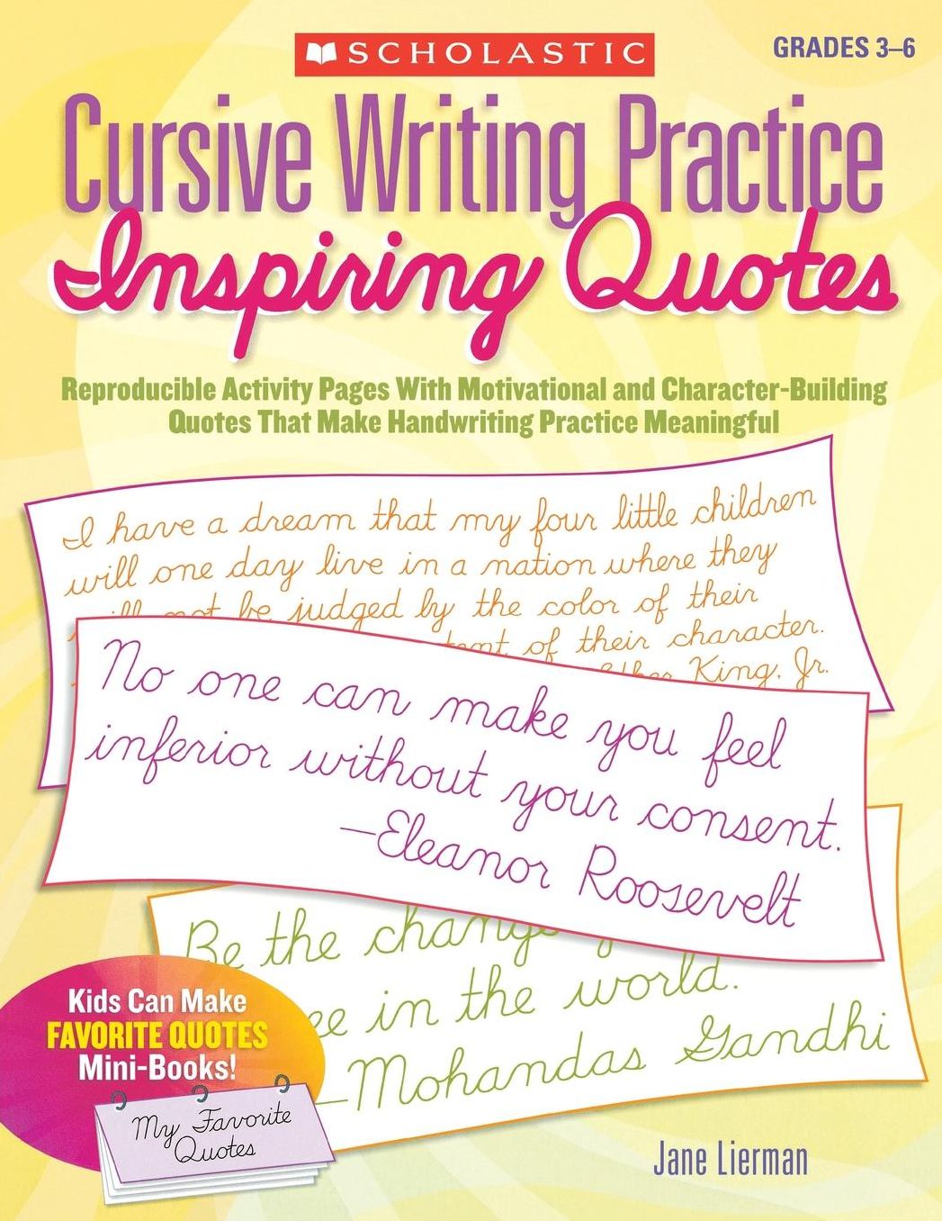 Cursive Writing Practice: Inspiring Quotes: Reproducible Activity Pages With Motivational and Character-Building Quotes That Make Handwriting Practice Meaningful