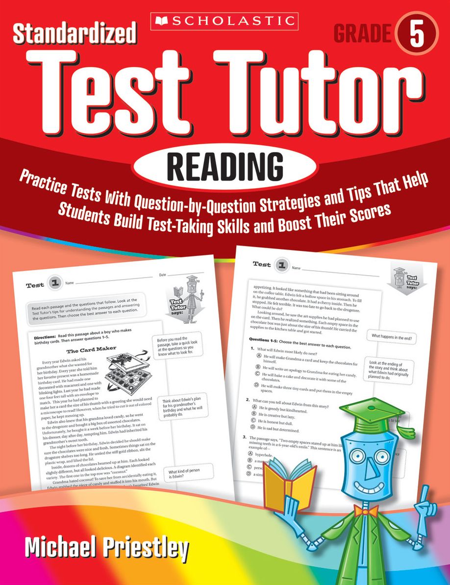 Standardized Test Tutor: Reading: Grade 5: Practice Tests With Question-by-Question Strategies and Tips That Help Students Build Test-Taking Skills and Boost Their Scores