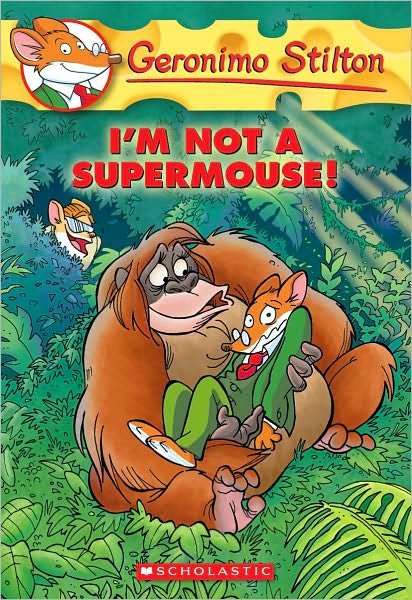 I'm Not a Supermouse! (Geronimo Stilton Series #43)
