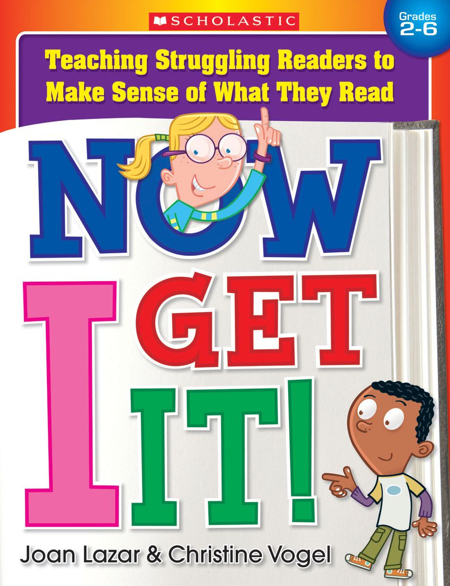 Now I Get It!: Teaching Struggling Readers to Make Sense of What They Read