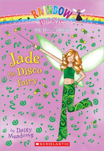 Jade the Disco Fairy (Rainbow Magic: Dance Fairies Series #2)