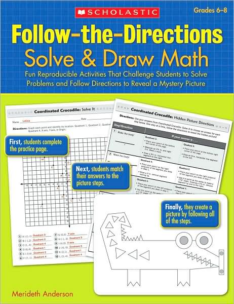 Follow-the-Directions: Solve & Draw Math (6-8): Fun Reproducible Activities That Challenge Students to Solve Problems and Follow Directions to Reveal a Mystery Picture