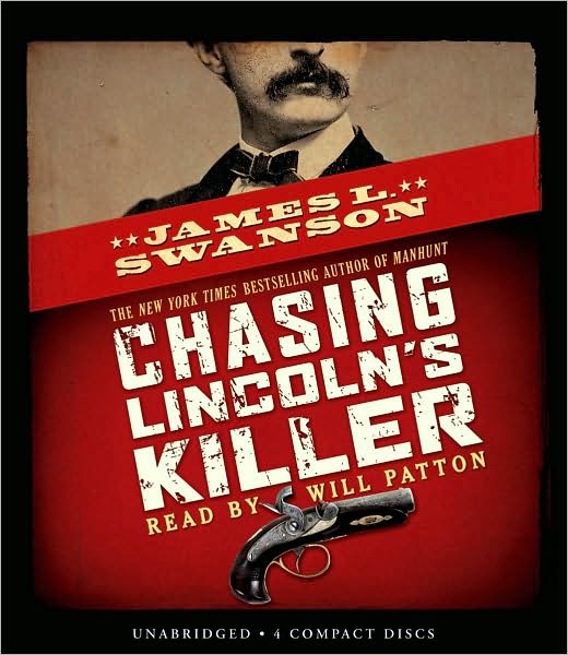 Chasing Lincoln's Killer: The Search for John Wilkes Booth