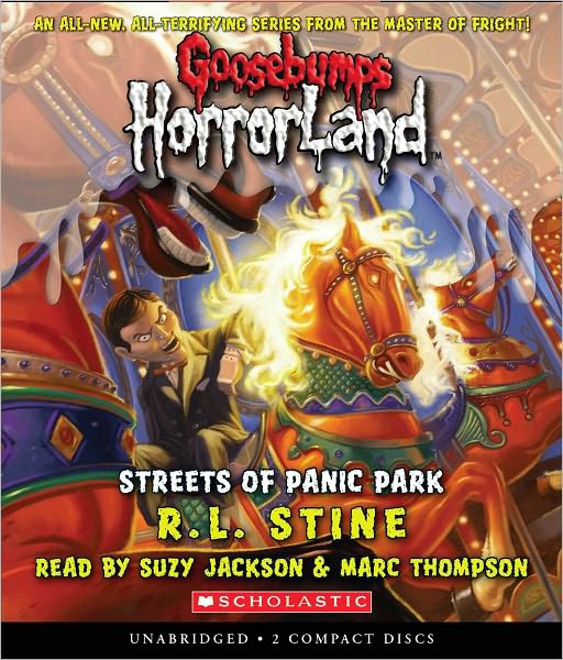 The Streets of Panic Park (Goosebumps HorrorLand Series #12)