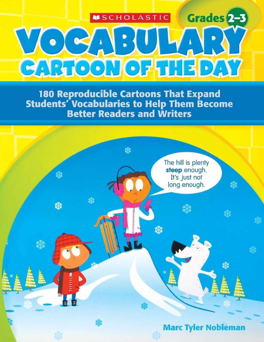Vocabulary Cartoon of the Day for Grades 2-3: 180 Reproducible Cartoons That Expand Students' Vocabularies to Help Them Become Better Readers and Writers