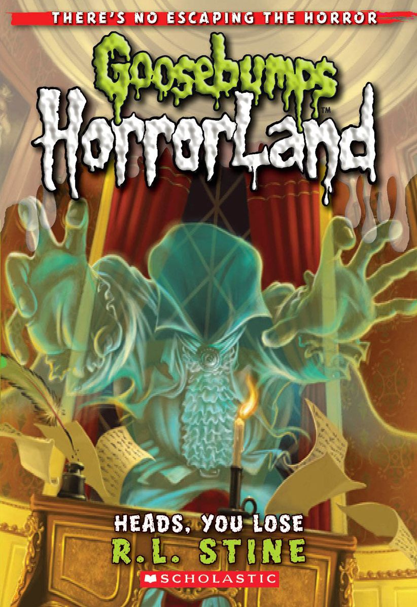 Heads, You Lose! (Goosebumps HorrorLand Series #15)