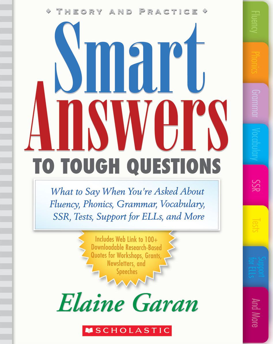 Smart Answers to Tough Questions: What to Say When You're Asked About Fluency, Phonics, Grammar, Vocabulary, SSR, Tests, Support for ELLs, and More (PagePerfect NOOK Book)