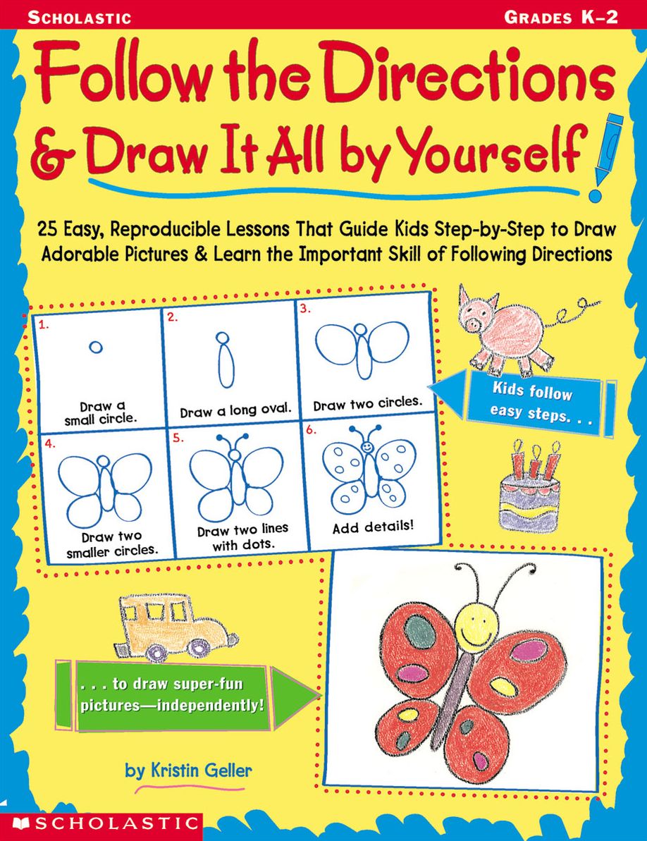 Follow the Directions & Draw It All by Yourself!: 25 Easy, Reproducible Lessons That Guide Kids Step-by-Step to Draw Adorable Pictures & Learn the Important Skill of Following Directions (PagePerfect NOOK Book)