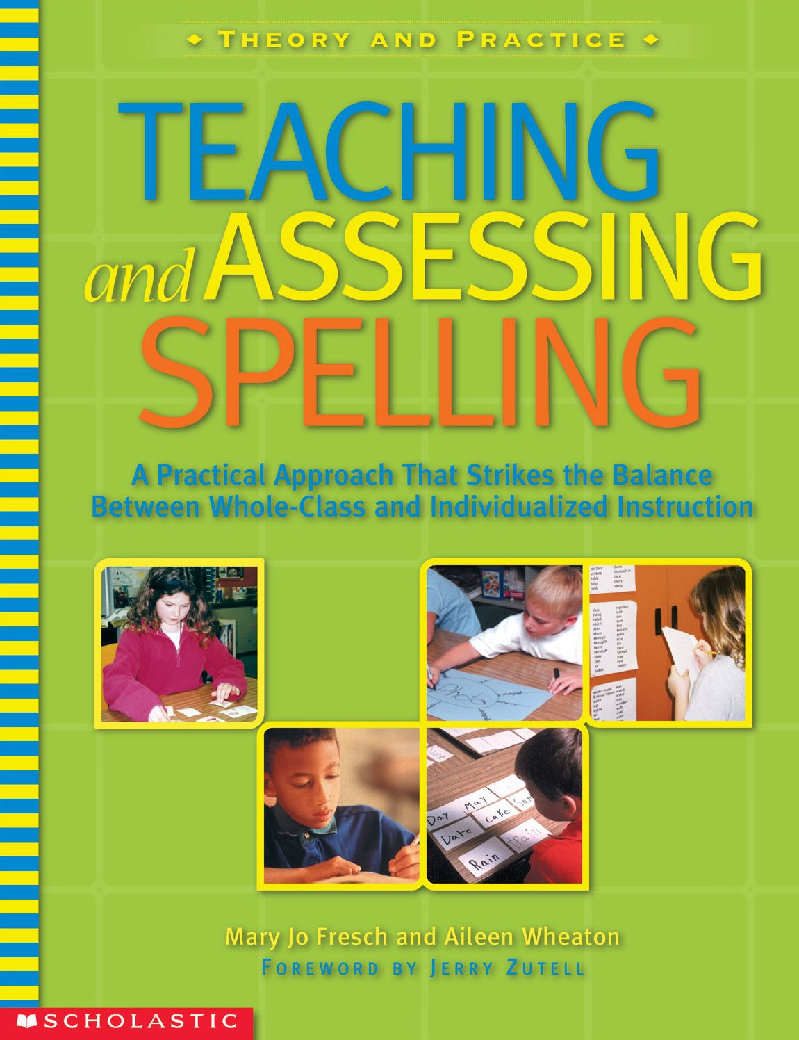 Teaching and Assessing Spelling: A Practical Approach That Strikes the Balance Between Whole-Group and Individualized Instruction (PagePerfect NOOK Book)