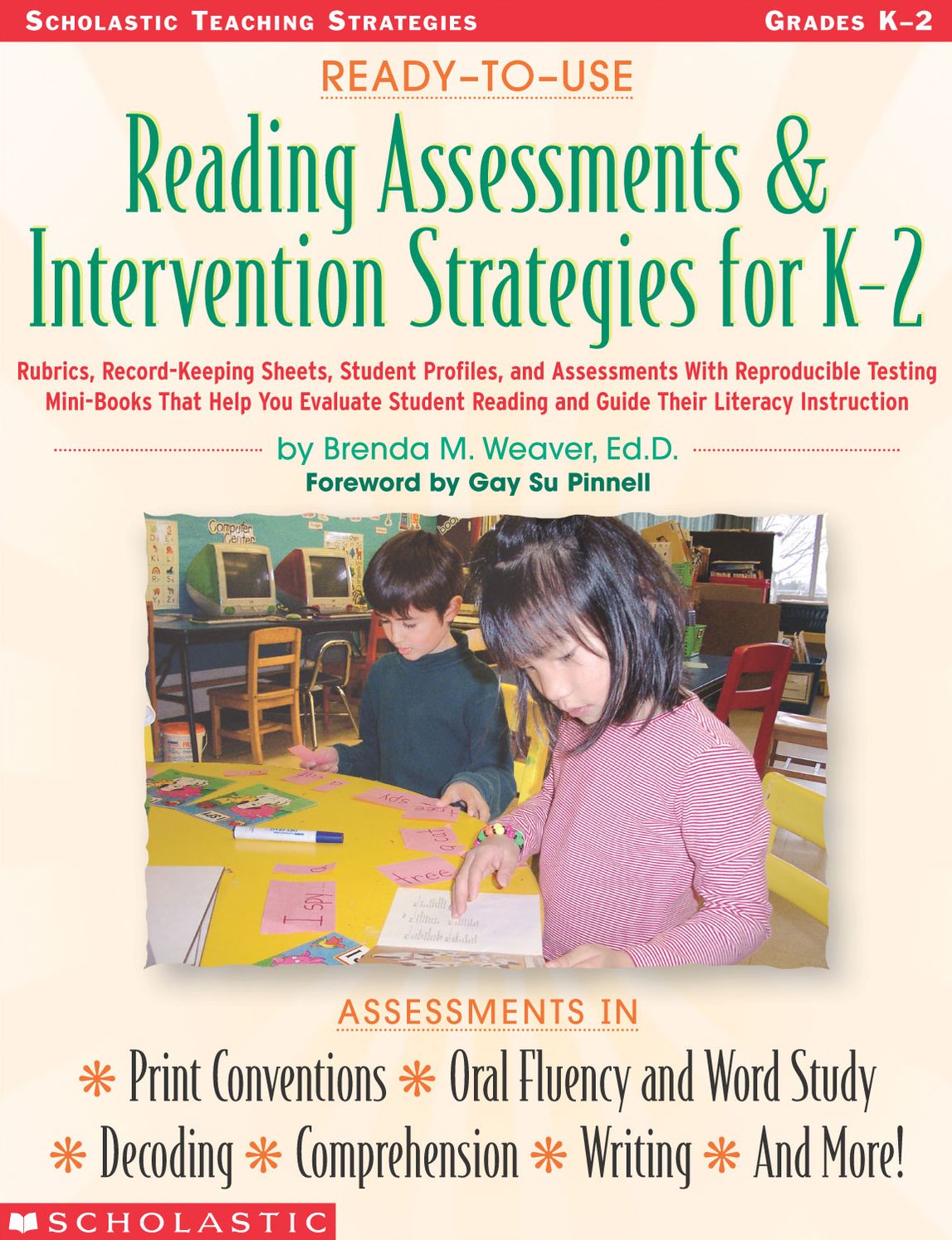 Ready-to-Use Reading Assessments & Intervention Strategies for K-2: Rubrics, Record-Keeping Sheets, Student Profiles, and Assessments With Reproducible Testing Mini-Books That Help You Evaluate Student Reading and Guide Their Literacy Instruction (PagePer