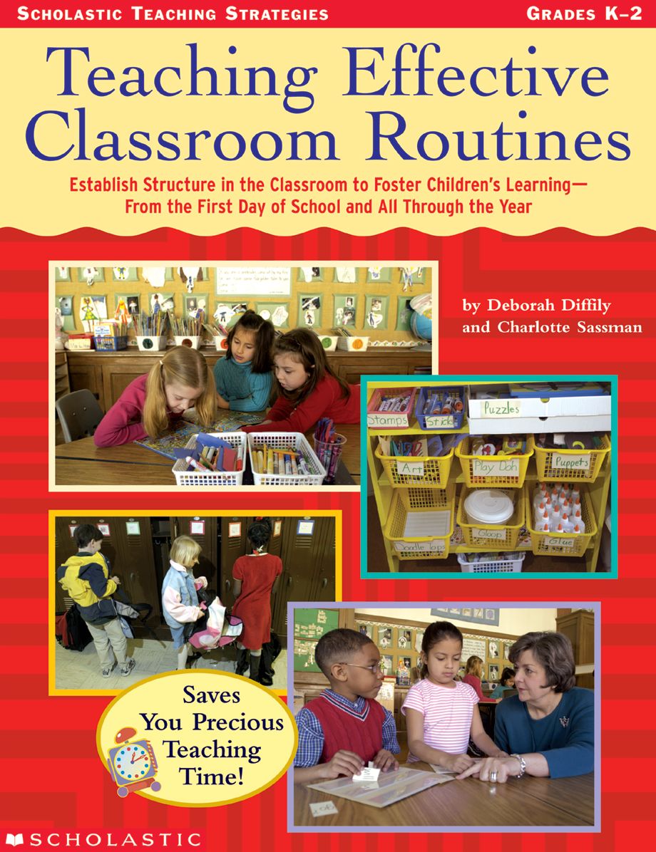 Teaching Effective Classroom Routines: Establish Structure in the Classroom to Foster Children's Learning--From the First Day of School and All Through the Year (PagePerfect NOOK Book)