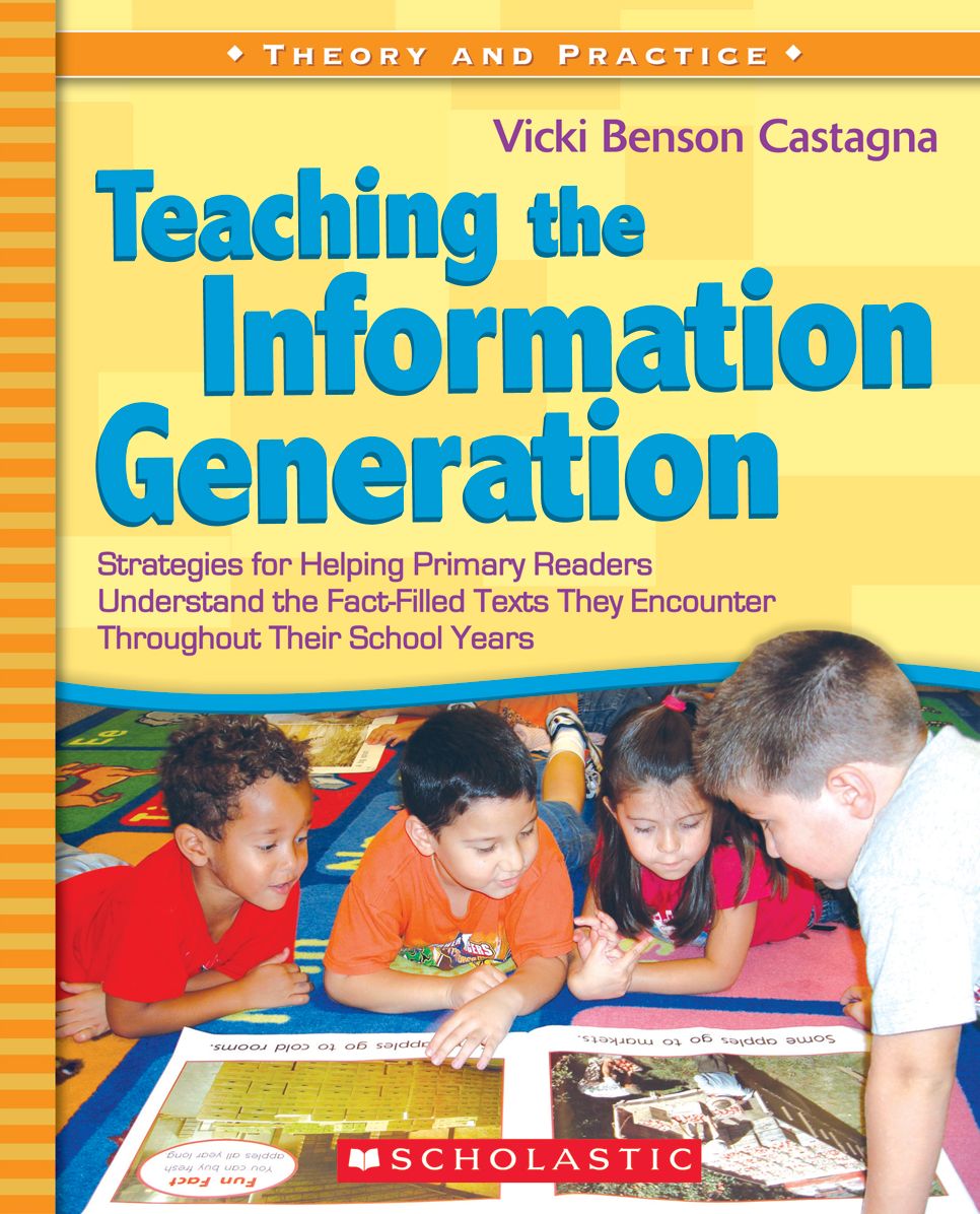 Teaching the Information Generation: Strategies for Helping Primary Readers Understand the Fact-Filled Texts They Encounter Throughout Their School Years (PagePerfect NOOK Book)
