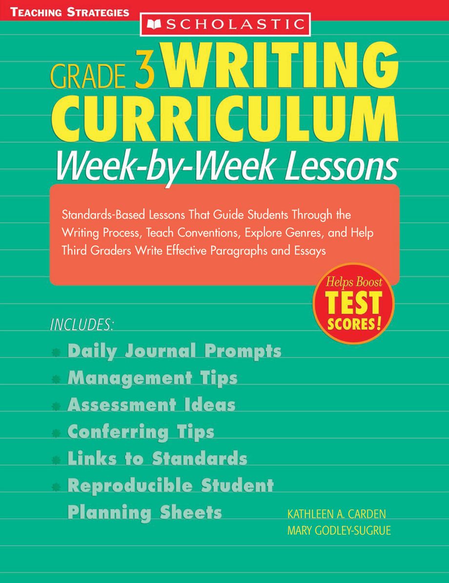 Writing Curriculum: Week-By-Week Lessons: Grade 3: Standards-Based Lessons That Guide Students Through the Writing Process, Teach Conventions, Explore Genres, and Help Third Graders Write Effective Paragraphs and Essays (PagePerfect NOOK Book)