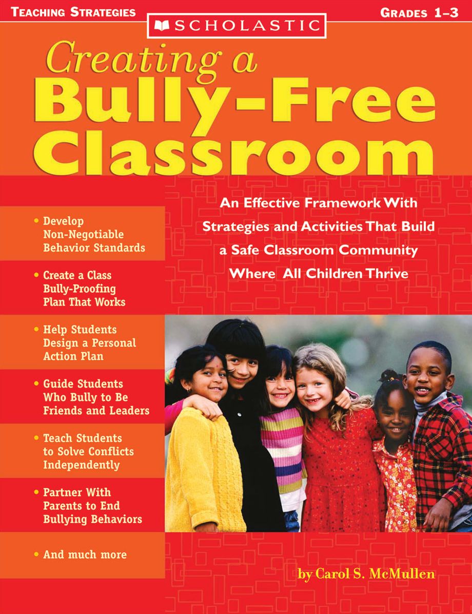 Creating a Bully-Free Classroom: An Effective Framework With Strategies and Activities That Build a Safe Classroom Community Where All Children Thrive (PagePerfect NOOK Book)