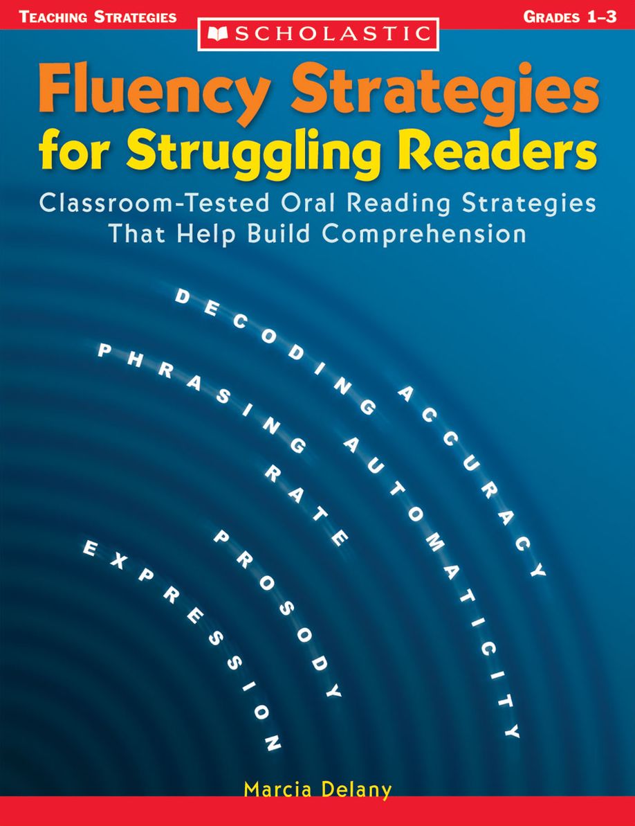 Fluency Strategies for Struggling Readers: Classroom-Tested Oral Reading Strategies That Help Build Comprehension (PagePerfect NOOK Book)