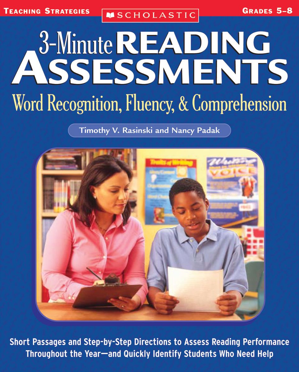 3-Minute Reading Assessments: Word Recognition, Fluency, and Comprehension: Grades 5-8: Short Passages and Step-by-Step Directions to Assess Reading Performance Throughout the Year--and Quickly Identify Students Who Need Help