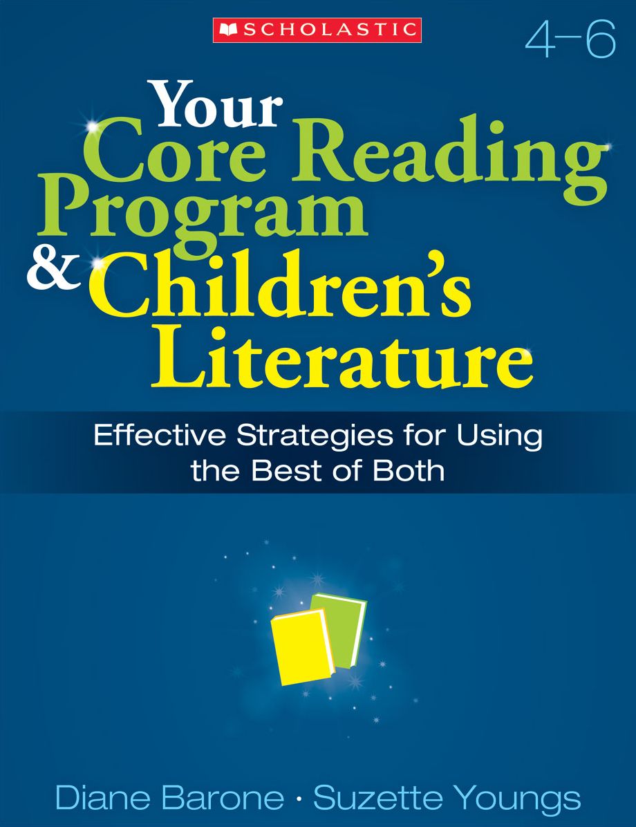 Your Core Reading Program & Children's Literature: Grades 4-6: Effective Strategies for Using the Best of Both (PagePerfect NOOK Book)