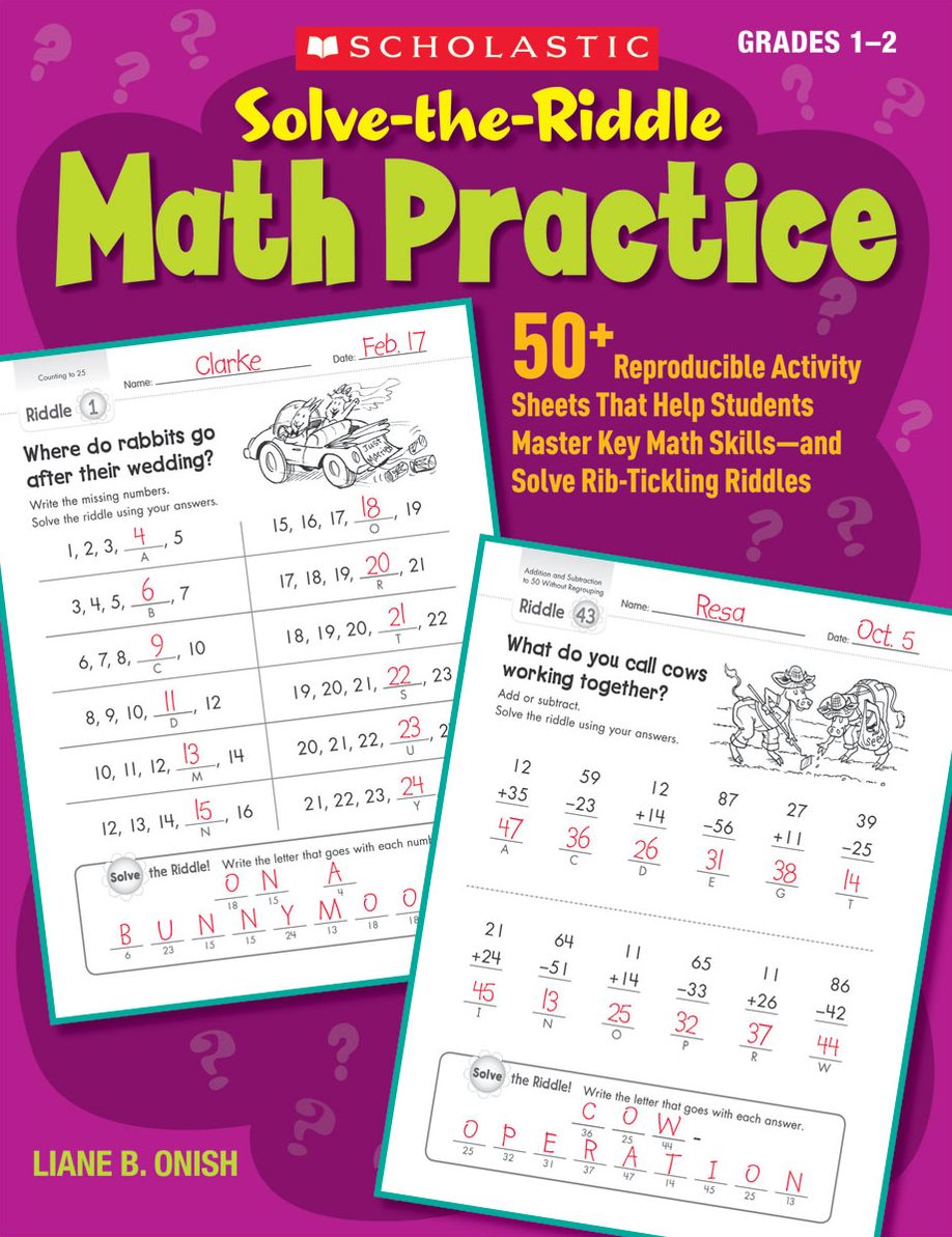 Solve-the-Riddle Math Practice: 50+ Reproducible Activity Sheets That Help Students Master Key Math Skills--and Solve Rib-Tickling Riddles