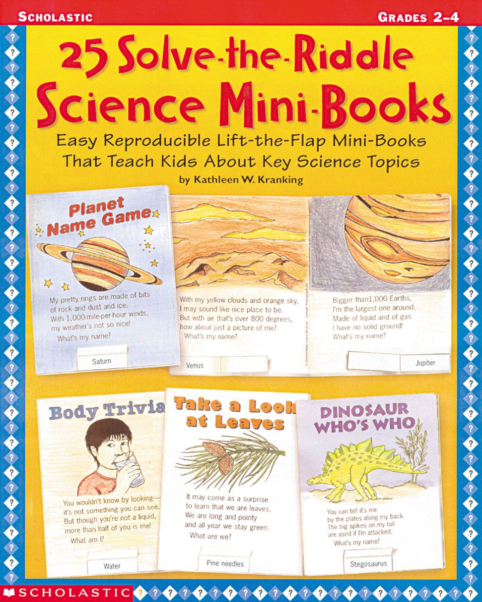 25 Solve-the-Riddle Science Mini-Books: Easy, Reproducible Lift-the-Flap Mini-Books That Teach Kids About Key Science Topics (PagePerfect NOOK Book)