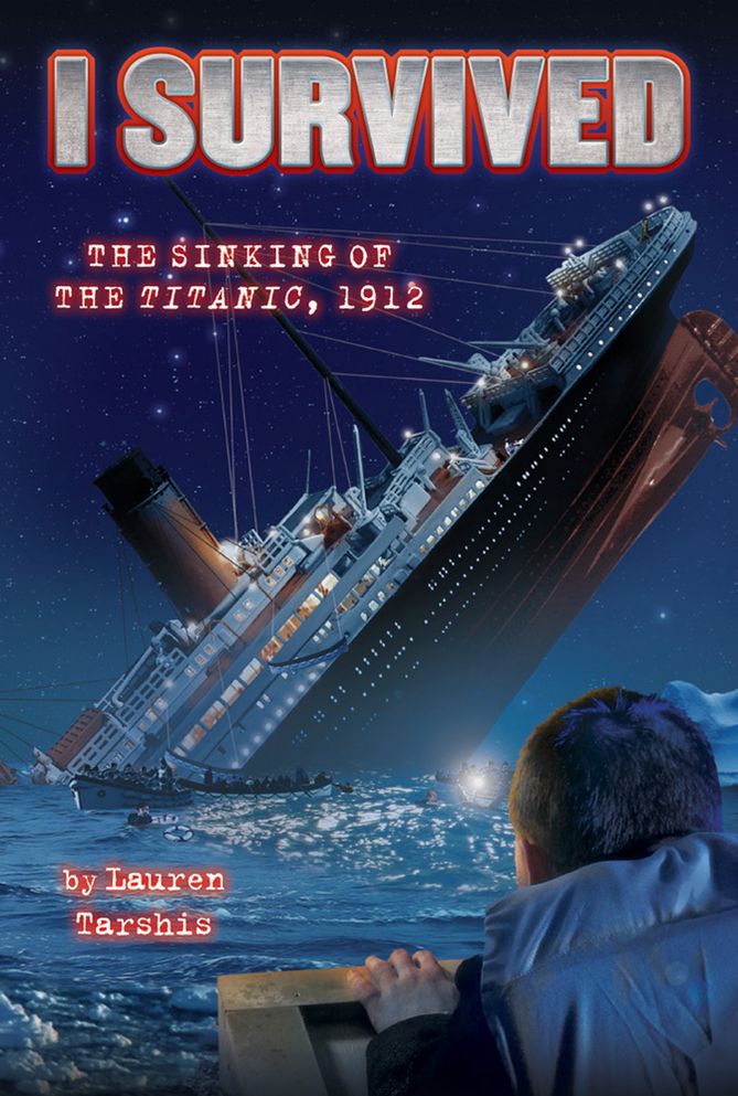 I Survived the Sinking of the Titanic, 1912 (I Survived Series #1)