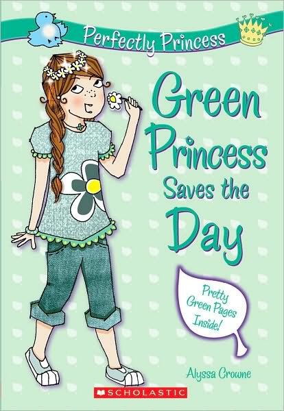 Green Princess Saves the Day (Perfectly Princess Series #3)
