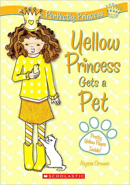 Yellow Princess Gets a Pet (Perfectly Princess Series #6)