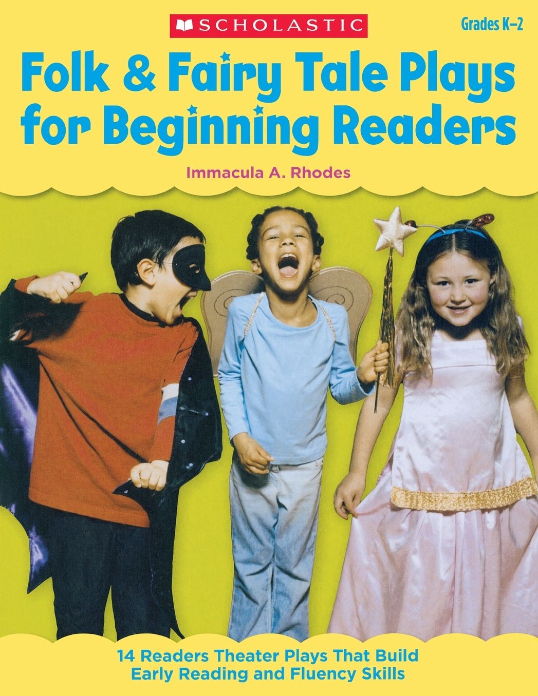 Folk & Fairy Tale Plays for Beginning Readers: 14 Easy, Read-Aloud Plays Based on Favorite Tales That Build Early Reading and Fluency Skills