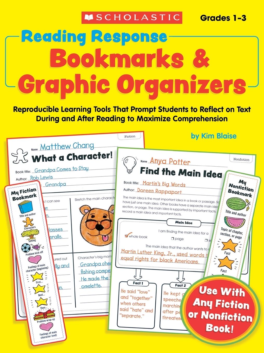 Reading Response Bookmarks & Graphic Organizers: Reproducible Learning Tools That Prompt Kids to Reflect on Text During and After Reading to Maximize Comprehension