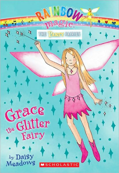 Party Fairies #3: Grace the Glitter Fairy: A Rainbow Magic Book