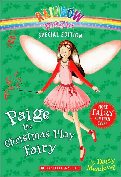 Paige the Christmas Play Fairy (Rainbow Magic: Special Edition Series)