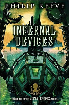 Infernal Devices (Mortal Engines Series #3)