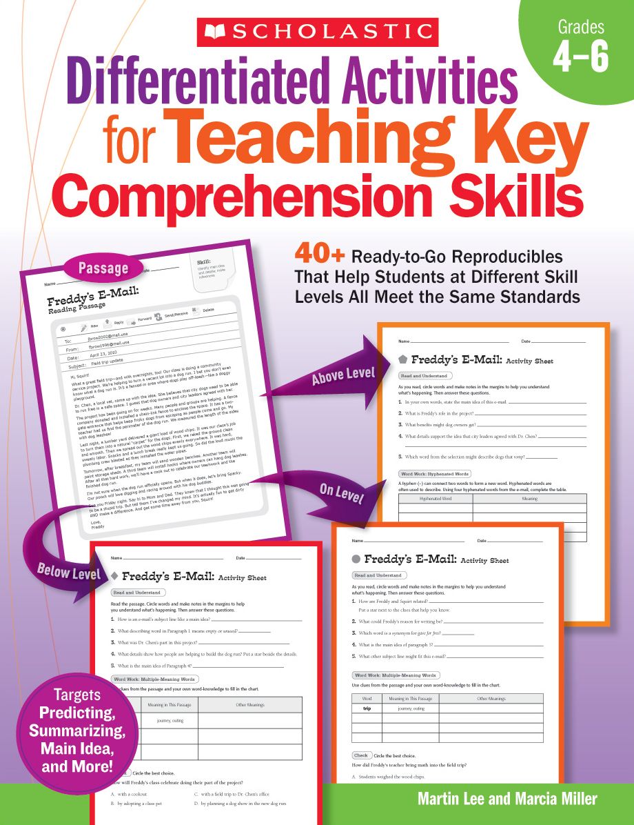 Differentiated Activities for Teaching Key Comprehension Skills: 40+ Ready-to-Go Reproducibles That Help Students at Different Skill Levels All Meet the Same Standards
