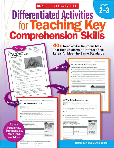 Differentiated Activities for Teaching Key Comprehension Skills: 40+ Ready-to-Go Reproducibles That Help Students at Different Skill Levels All Meet the Same Standards