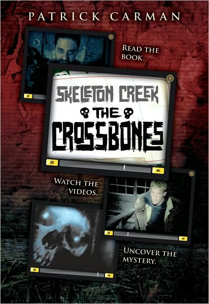 The Crossbones (Skeleton Creek Series #3)