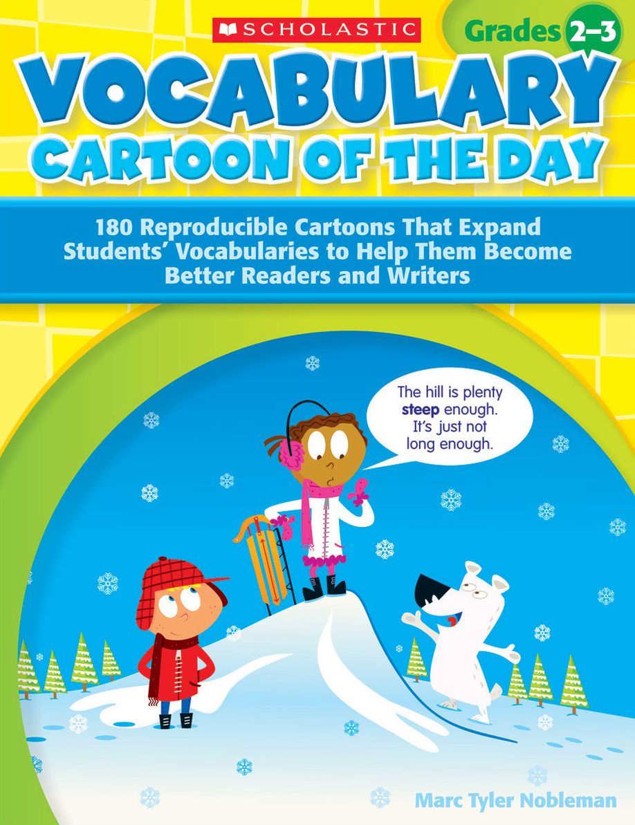 Vocabulary Cartoon of the Day: Grades 2-3: 180 Reproducible Cartoons That Expand Students' Vocabularies to Help Them Become Better Readers and Writers (PagePerfect NOOK Book)