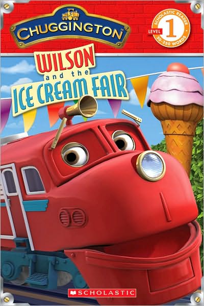 Wilson and the Ice Cream Fair (Chuggington Series)