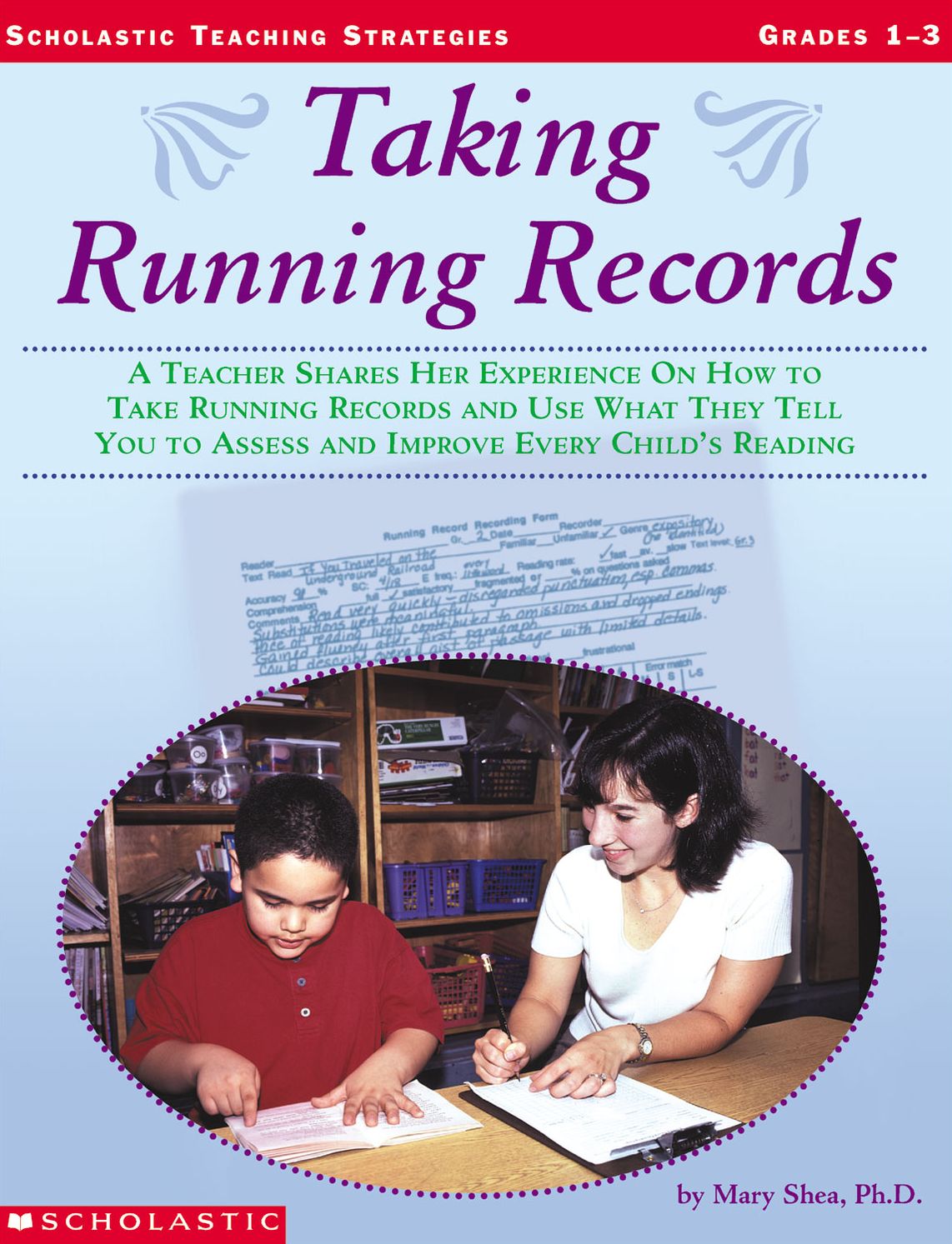 Taking Running Records: A Teacher Shares Her Experience on How to Take Running Records and Use What They Tell You to Assess and Improve Every Child's Reading (PagePerfect NOOK Book)