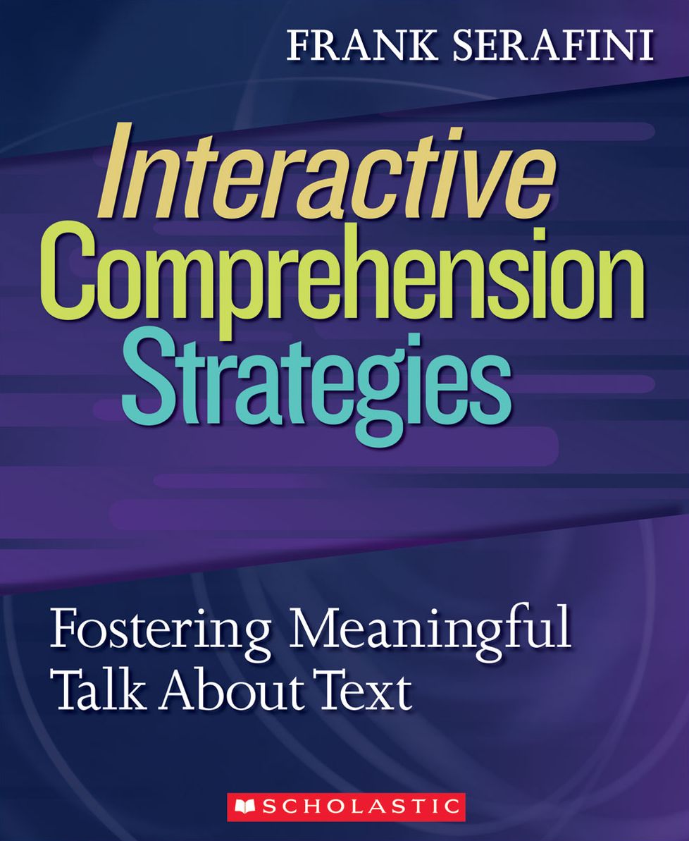 Interactive Comprehension Strategies: Fostering Meaningful Talk About Text