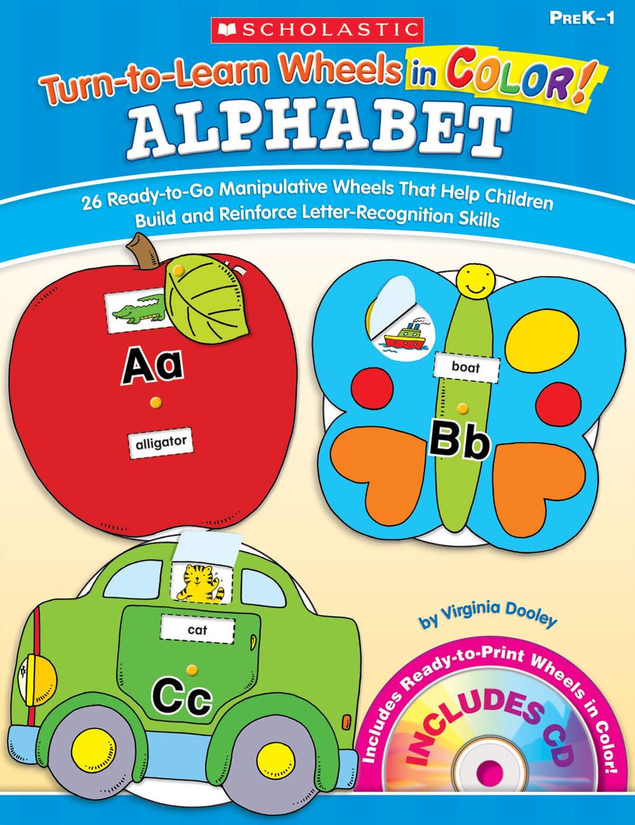 Turn-to-Learn Wheels in Color: Alphabet: 26 Ready-to-Go Manipulative Wheels That Help Children Build and Reinforce Letter-Recognition Skills (PagePerfect NOOK Book)