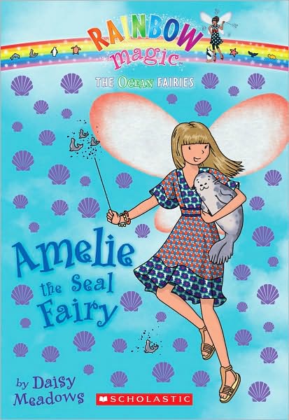 Amelie the Seal Fairy (Rainbow Magic: Ocean Fairies Series #2)