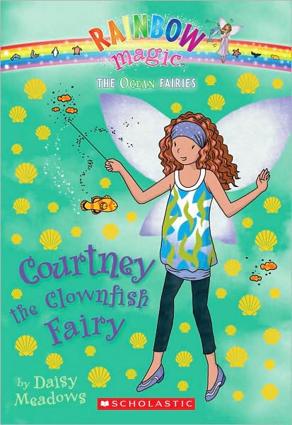 Courtney the Clownfish Fairy (Rainbow Magic: Ocean Fairies Series #7)