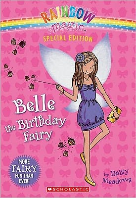 Belle the Birthday Fairy (Rainbow Magic: Special Edition Series)