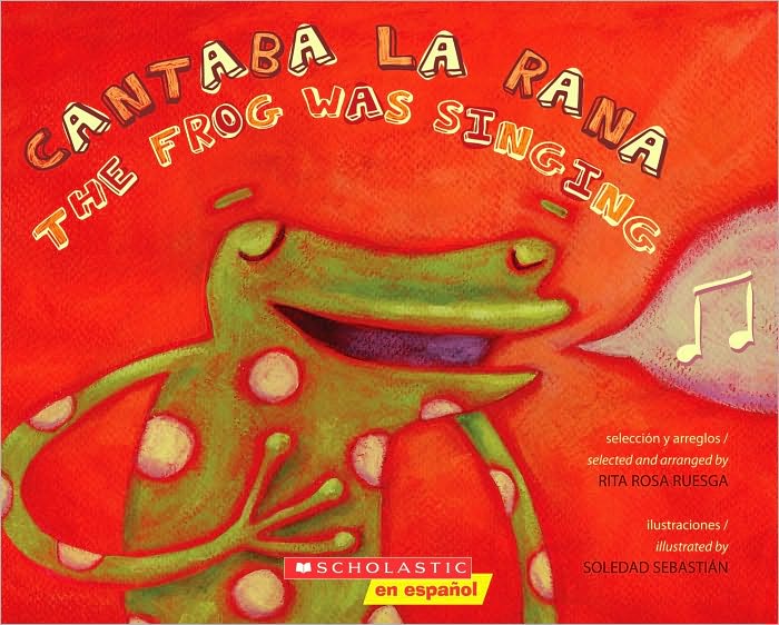 Cantaba La Rana / The Frog Was Singing
