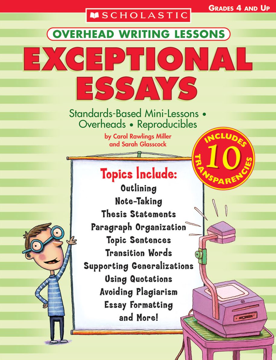 Overhead Writing Lessons: Exceptional Essays: Standards-Based Mini-Lessons - Overheads - Reproducibles