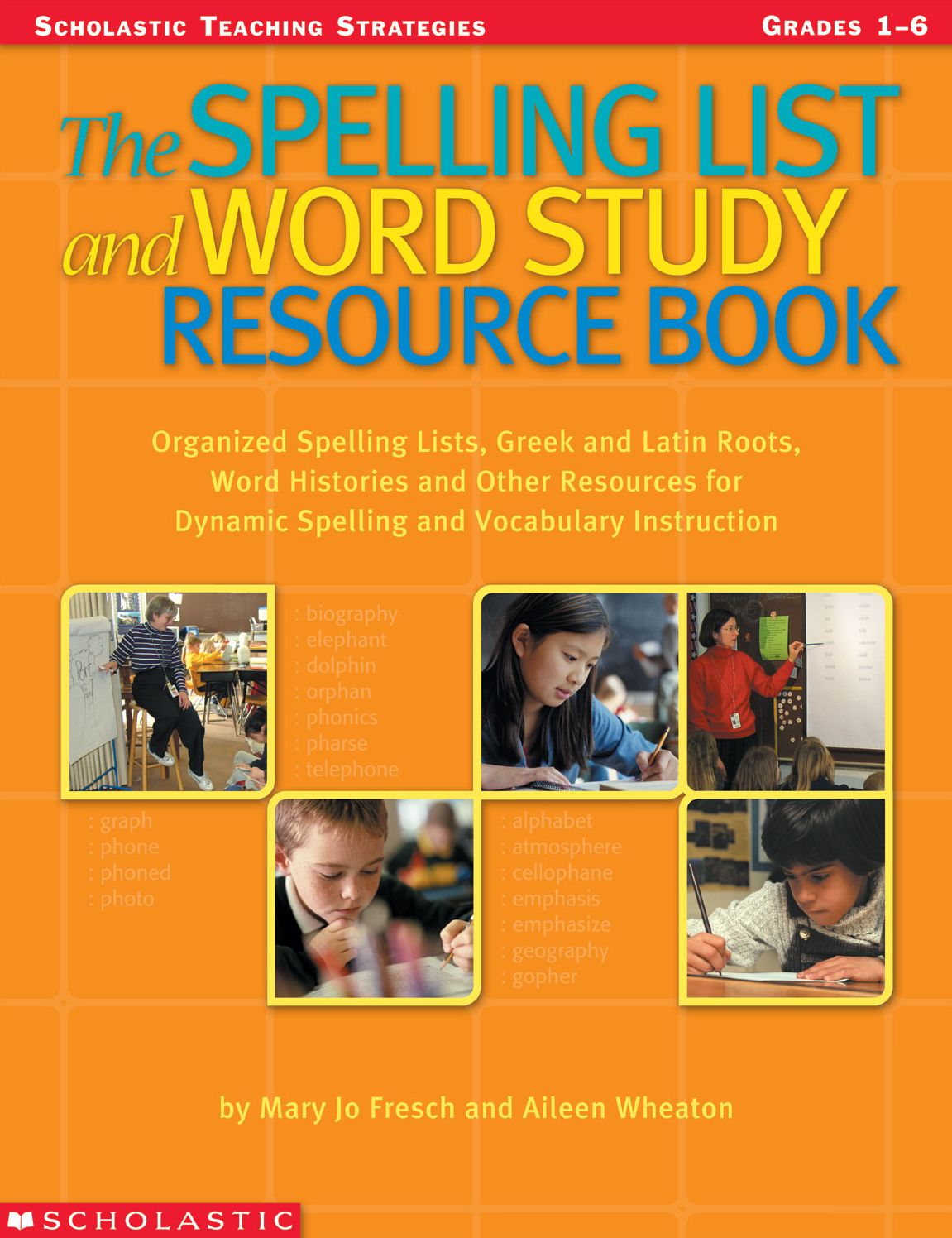 The Spelling List and Word Study Resource Book: Organized Spelling Lists, Greek and Latin Roots, Word Histories and Other Resources for Dynamic Spelling and Vocabulary Instruction (PagePerfect NOOK Book)