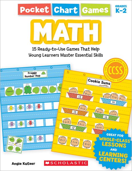 Pocket Chart Games: Math: 15 Ready-to-Use Games That Help Young Learners Master Essential Skills