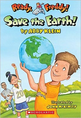 Save the Earth! (Ready, Freddy! Series #25)