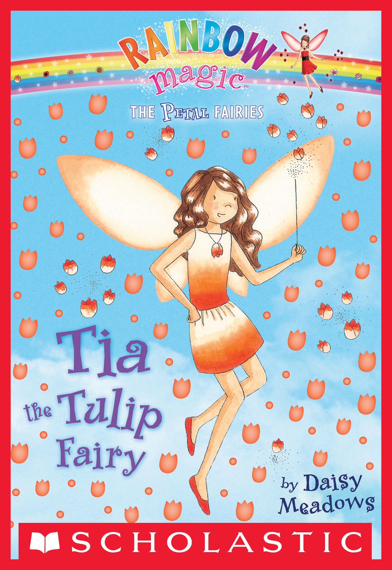 Tia the Tulip Fairy (Rainbow Magic: Petal Fairies Series #1)