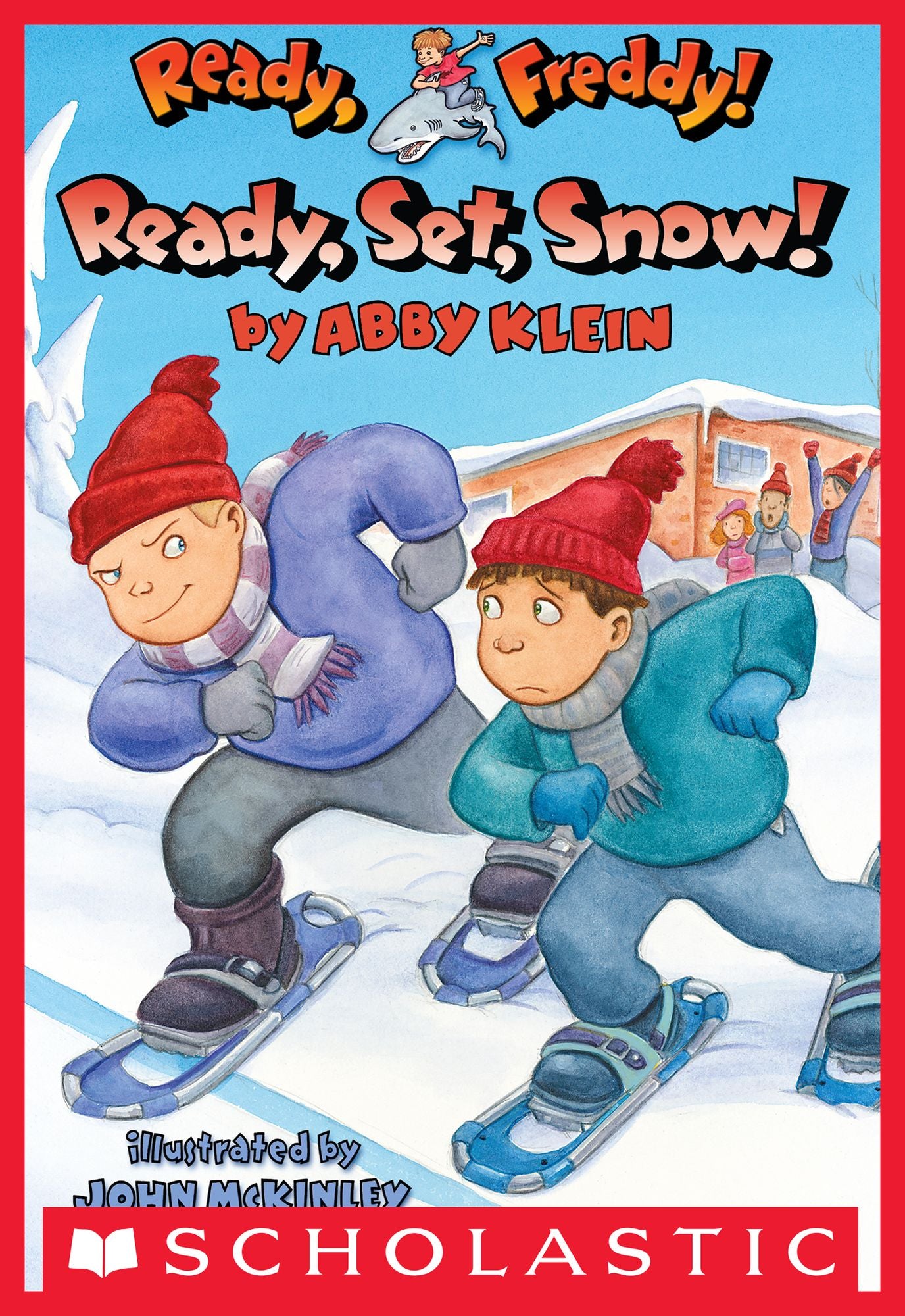 Ready, Set, Snow! (Ready, Freddy! Series #16)