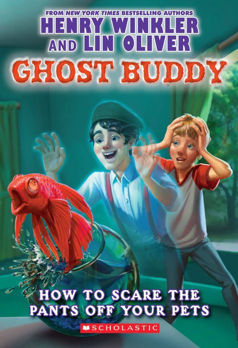 How to Scare the Pants off Your Pets (Ghost Buddy Series #3)